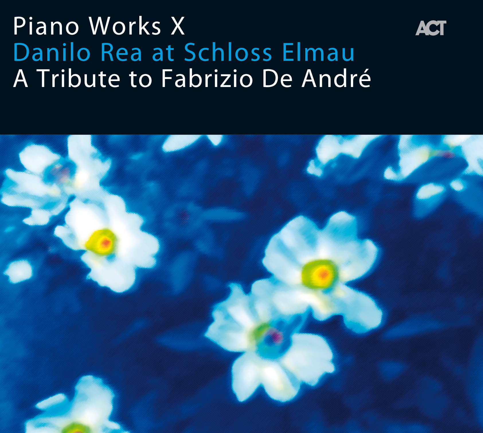 Piano Works X: Danilo Rea At Schloss Elmau "A Tribute To Fabrizio De André"