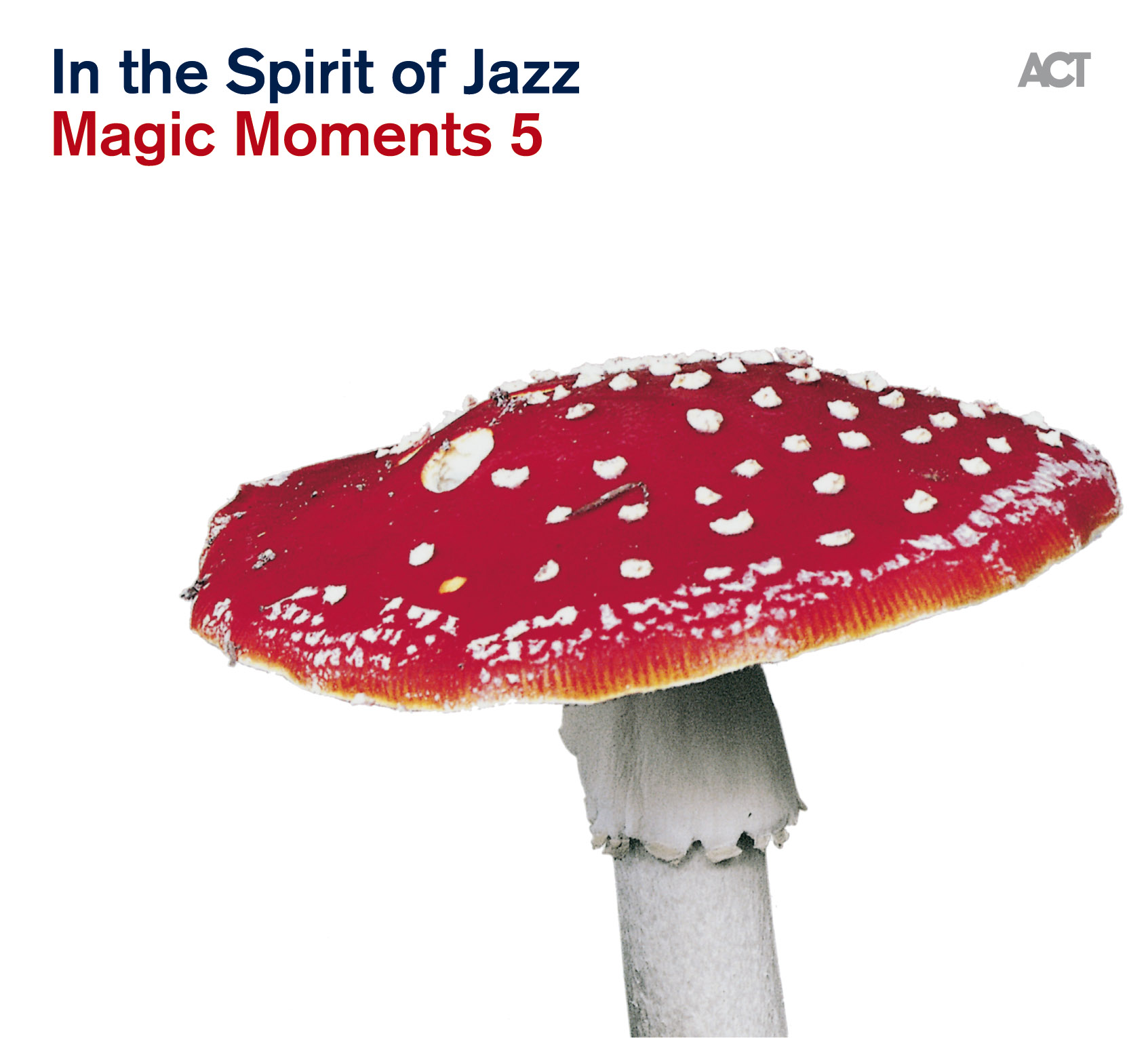 Magic Moments 5 "In The Spirit of Jazz"
