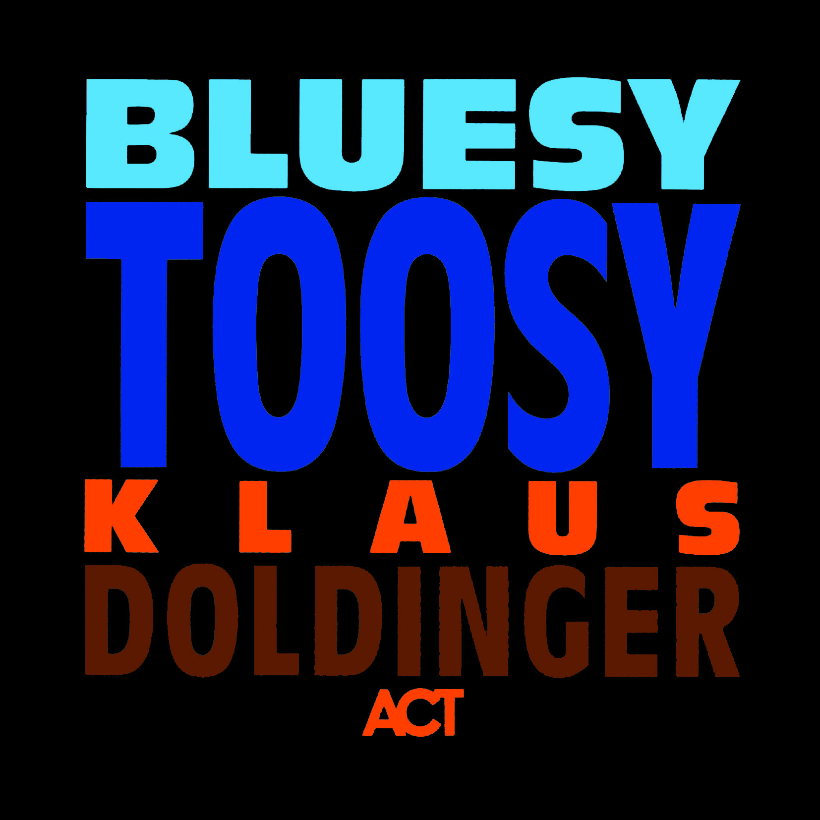 Bluesy Toosy